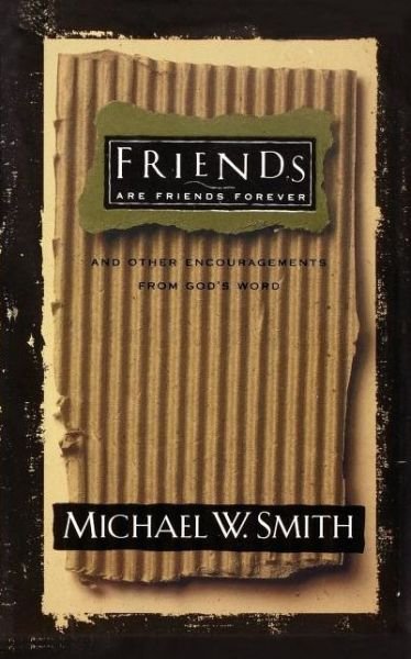 Cover for Michael W. Smith · Friends Are Friends Forever (Paperback Bog) (1997)