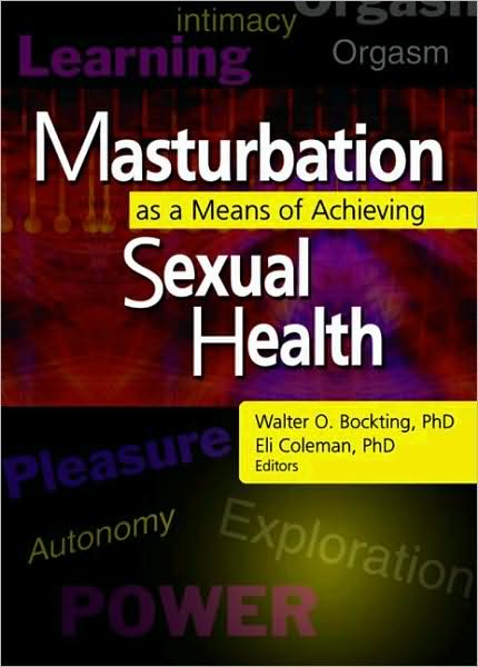 Cover for Edmond J Coleman · Masturbation as a Means of Achieving Sexual Health (Paperback Book) (2003)