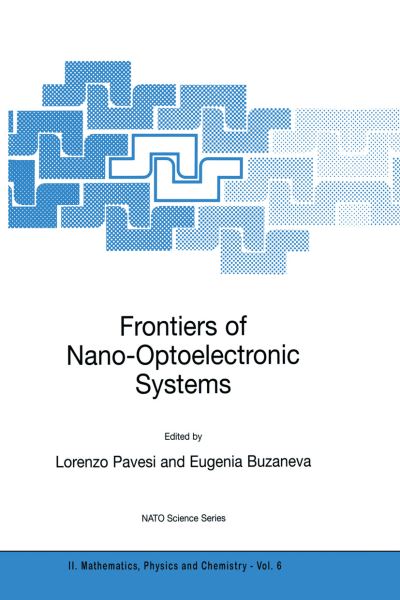 Cover for Lorenzo Pavesi · Frontiers of Nano-Optoelectronic Systems - NATO Science Series II (Paperback Book) [Softcover reprint of the original 1st ed. 2000 edition] (2000)