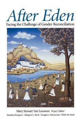 Cover for Mary Stewart Van Leeuwen · After Eden: Facing the Challenge of Gender Reconciliation (Paperback Book) (1993)