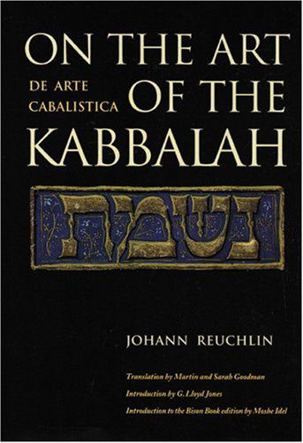 On the Art of the Kabbalah: (De Arte Cabalistica) - Johann Reuchlin - Kirjat - University of Nebraska Press - 9780803289468 - maanantai 1. marraskuuta 1993