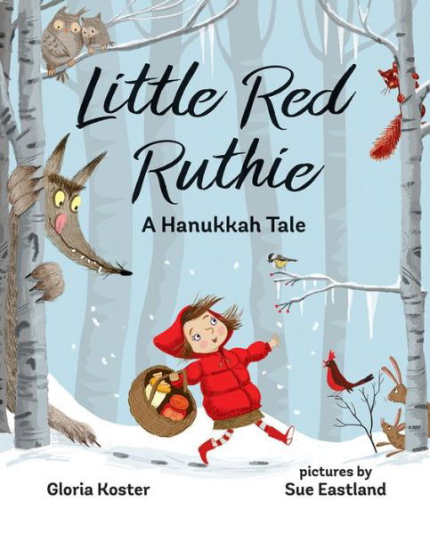 Cover for Gloria Koster · Little Red Ruthie: A Hanukkah Tale (Hardcover Book) (2017)