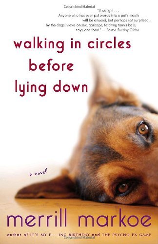 Cover for Merrill Markoe · Walking in Circles Before Lying Down: a Novel (Paperback Book) [Reprint edition] (2007)
