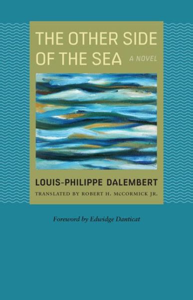 Cover for Louis-Philippe Dalembert · The Other Side of the Sea - CARAF Books: Caribbean and African Literature Translated from French (Hardcover Book) (2014)