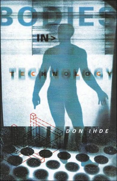 Cover for Don Ihde · Bodies In Technology - Electronic Mediations (Paperback Bog) (2001)