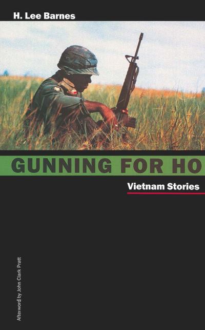 Cover for H. Lee Barnes · Gunning for Ho: Vietnam Stories (Paperback Book) (2000)