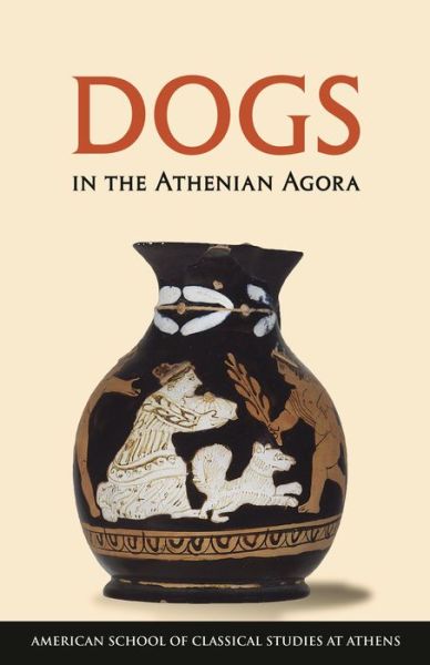 Cover for Colin Whiting · Dogs in the Athenian Agora - Agora Picture Book (Paperback Book) (2022)