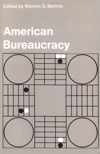 American Bureaucracy - Warren G Bennis - Livros - Taylor & Francis Inc - 9780878555468 - 30 de janeiro de 1970