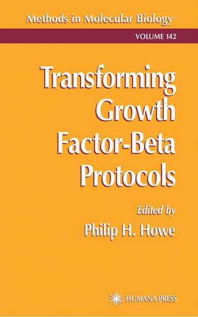 Transforming Growth Factor-Beta Protocols - Methods in Molecular Biology - Philip H Howe - Livros - Humana Press Inc. - 9780896036468 - 17 de março de 2000