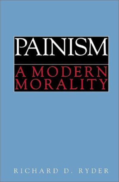 Cover for Richard D. Ryder · Painism: A Modern Morality (Paperback Book) (2001)