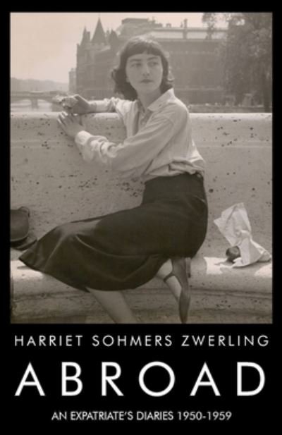 Cover for Harriet Sohmers Zwerling · Abroad an expatriate's diaries (Book) (2014)
