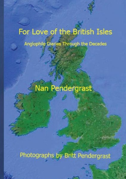 Cover for Nan Pendergrast · For Love of the British Isles (Paperback Book) (2015)