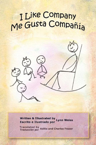 Cover for Weiss, Lynn, Ph.D. · I Like Company / Me Gusta Compania (Hardcover Book) [Large type / large print edition] (2011)