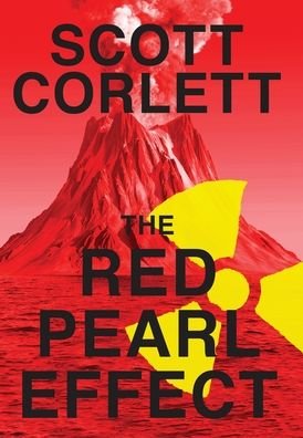 Scott Corlett · The Red Pearl Effect - Sam Quick Adventure (Hardcover Book) [2nd 2019 edition] (2019)