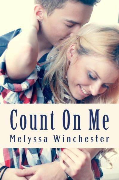 Cover for Melyssa Winchester · Count on Me (Paperback Book) (2014)