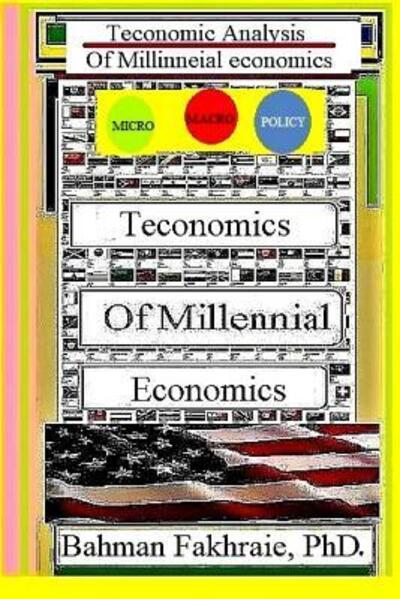 Cover for Bahman Fakhraie · Teconomics of Millennial Economies (Paperback Book) (2017)