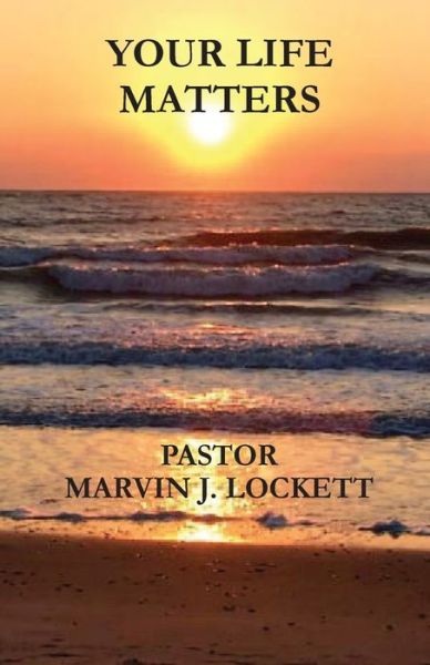 Cover for Lockett Marvin · Your Life Matters (Paperback Book) (2019)