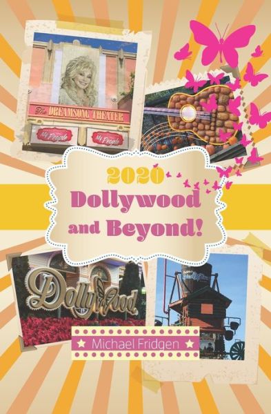 Cover for Michael Fridgen · 2020 Dollywood and Beyond! (Paperback Book) (2020)