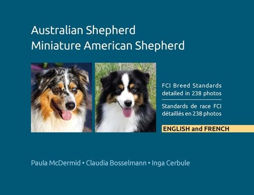 Cover for Paula J McDermid · Australian Shepherd, Miniature American Shepherd: FCI Breed Standards detailed in 238 photos, English and French (Paperback Book) (2021)