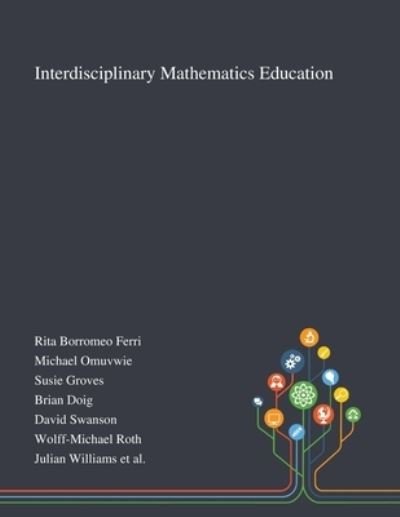 Interdisciplinary Mathematics Education - Rita Borromeo Ferri - Books - Saint Philip Street Press - 9781013267468 - October 8, 2020