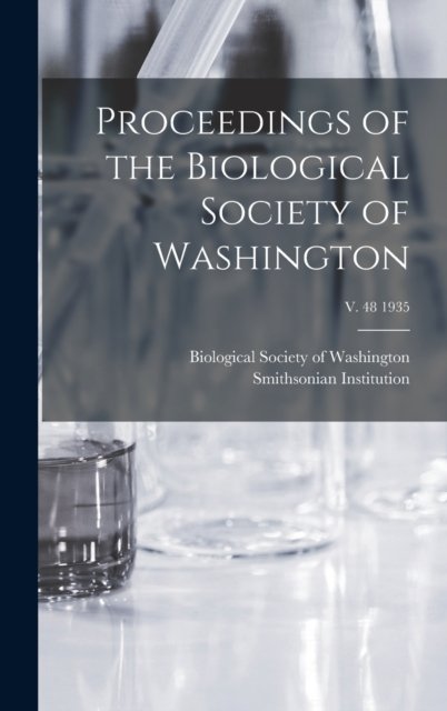 Cover for Biological Society of Washington · Proceedings of the Biological Society of Washington; v. 48 1935 (Hardcover Book) (2021)