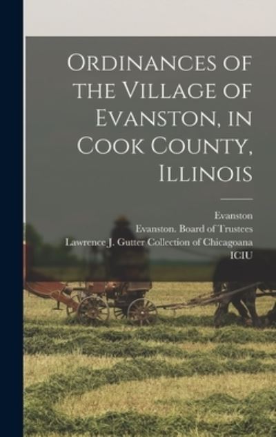 Cover for Evanston (Ill ) · Ordinances of the Village of Evanston, in Cook County, Illinois (Hardcover Book) (2021)