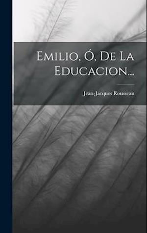 Cover for Jean-Jacques Rousseau · Emilio, Ó, de la Educacion... (Bog) (2022)