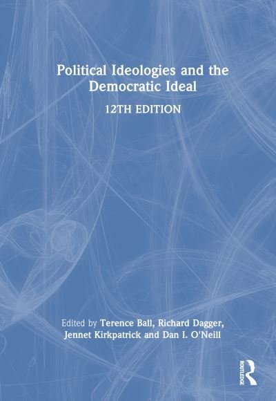 Cover for Terence Ball · Political Ideologies and the Democratic Ideal (Paperback Bog) (2024)