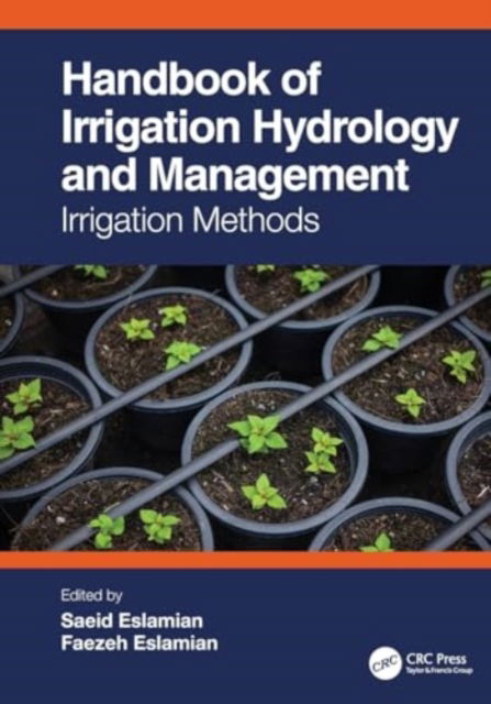 Handbook of Irrigation Hydrology and Management: Irrigation Methods -  - Bücher - Taylor & Francis Ltd - 9781032457468 - 29. November 2024