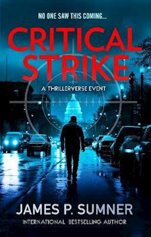 Cover for James P. Sumner · Critical Strike: A Thrillerverse Event (Pocketbok) (2025)