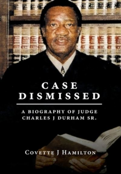 Cover for Covette J. Hamilton · Case Dismissed (Book) (2022)