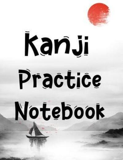 Cover for ZeeZee Books · Kanji Practice Notebook Kanji Look and Learn Japanese Writing Practice Book (Pocketbok) (2019)