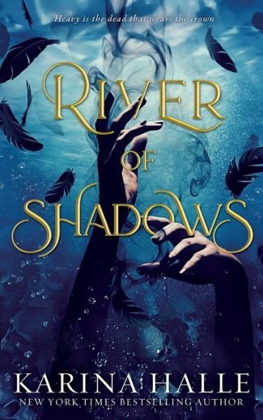 River of Shadows (Underworld Gods #1) - Karina Halle - Libros - IngramSpark - 9781088054468 - 26 de enero de 2022