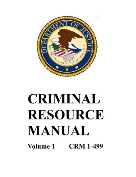 Cover for Department of Justice · Criminal Resource Manual (Pocketbok) (2019)
