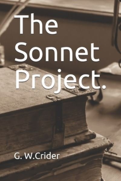 Cover for Gearld W Crider · The Sonnet Project. (Paperback Bog) (2019)