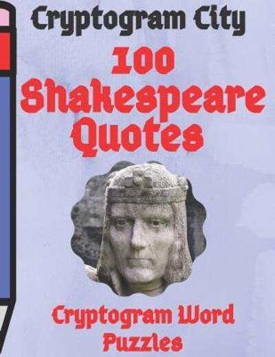 Cover for Lake Lee · Cryptogram City 100 Shakespeare Quotes Cryptogram Word Puzzles Large Print (Paperback Bog) (2019)