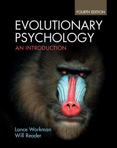 Cover for Workman, Lance (University of South Wales) · Evolutionary Psychology: An Introduction (Paperback Book) [4 Revised edition] (2021)