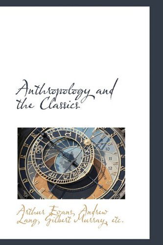 Cover for Arthur Evans · Anthropology and the Classics (Inbunden Bok) (2009)
