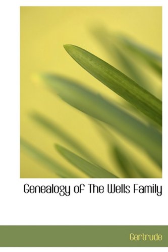 Cover for Gertrude · Genealogy of the Wells Family (Hardcover Book) (2009)