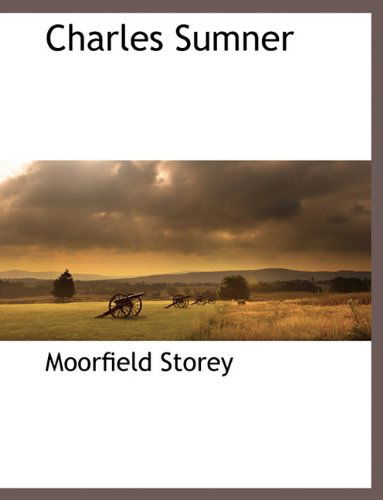 Cover for Moorfield Storey · Charles Sumner (Paperback Book) (2010)