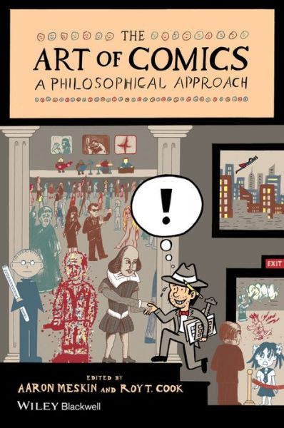 Cover for Meskin, Aaron (University of Leeds) · The Art of Comics: A Philosophical Approach - New Directions in Aesthetics (Paperback Book) (2014)