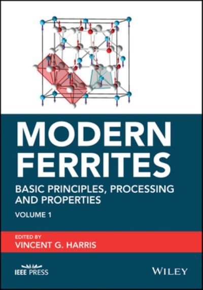 Cover for VG Harris · Modern Ferrites, Volume 1: Basic Principles, Processing and Properties - IEEE Press (Hardcover Book) (2022)