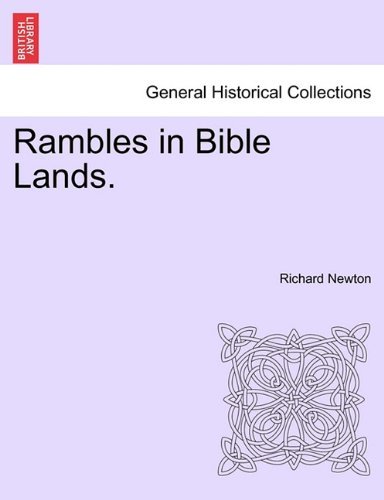 Cover for Richard Newton · Rambles in Bible Lands. (Taschenbuch) (2011)