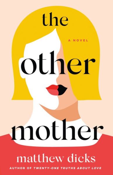 Cover for Matthew Dicks · The Other Mother (Hardcover Book) (2021)