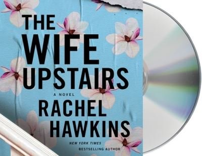 Cover for Rachel Hawkins · The Wife Upstairs A Novel (CD) (2021)
