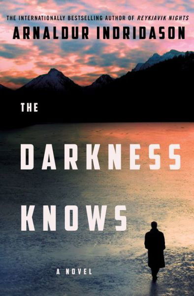 The Darkness Knows - Arnaldur Indridason - Books - Minotaur Books - 9781250765468 - August 17, 2021