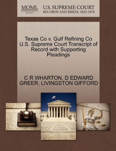 Cover for Livingston Gifford · Texas Co V. Gulf Refining Co U.s. Supreme Court Transcript of Record with Supporting Pleadings (Paperback Book) (2011)