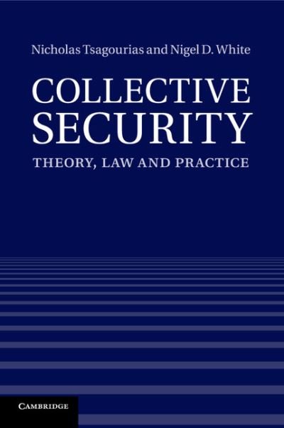 Cover for Tsagourias, Nicholas (Professor, University of Sheffield) · Collective Security: Theory, Law and Practice (Paperback Bog) (2016)