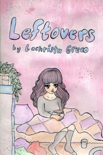 Cover for Lachrista Greco · Leftovers (Paperback Book) (2015)