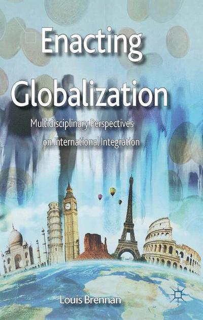 Cover for Brennan · Enacting Globalization (Book) (2013)